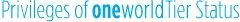 Privileges of oneworld Tier Status